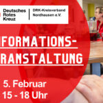 Das Bild ist eine Werbung für eine Informationsveranstaltung des Deutschen Roten Kreuzes (DRK) in Nordhausen. Die Veranstaltung findet am 5. Februar von 15.00 bis 18.00 Uhr statt.