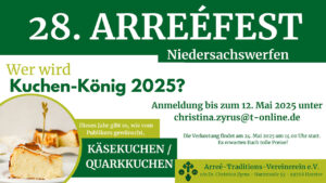 Aufruf zum Wettbewerb "Kuchenkönig 2025" zum Arreéfesst Ende Mai.